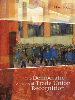 cover image of The Democratic Aspects of Trade Union Recognition